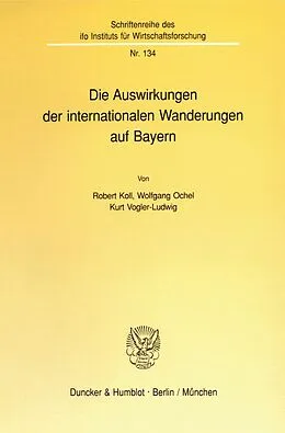 E-Book (pdf) Die Auswirkungen der internationalen Wanderungen auf Bayern. von Kurt Vogler-Ludwig