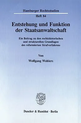 E-Book (pdf) Entstehung und Funktion der Staatsanwaltschaft. von Wolfgang Wohlers
