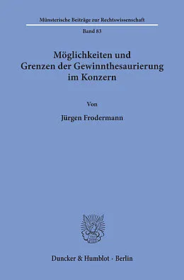 E-Book (pdf) Möglichkeiten und Grenzen der Gewinnthesaurierung im Konzern. von Jürgen Frodermann