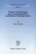 E-Book (pdf) Probleme des Rechtsschutzes gegen Grundrechtseingriffe im strafrechtlichen Ermittlungsverfahren. von Gregor Bachmann