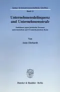 E-Book (pdf) Unternehmensdelinquenz und Unternehmensstrafe. von Anne Ehrhardt