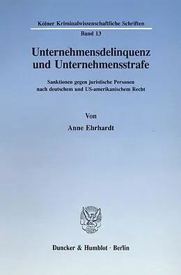E-Book (pdf) Unternehmensdelinquenz und Unternehmensstrafe. von Anne Ehrhardt