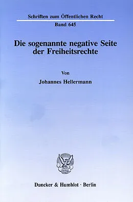 E-Book (pdf) Die sogenannte negative Seite der Freiheitsrechte. von Johannes Hellermann
