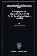E-Book (pdf) Randgruppen im Allgemeinen Landrecht für die Preußischen Staaten von 1794. von Anke Breitenborn