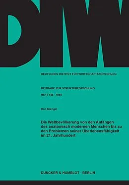 E-Book (pdf) Die Weltbevölkerung von den Anfängen des anatomisch modernen Menschen bis zu den Problemen seiner Überlebensfähigkeit im 21. Jahrhundert. von Rolf Krengel