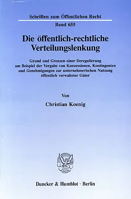 E-Book (pdf) Die öffentlich-rechtliche Verteilungslenkung. von Christian Koenig
