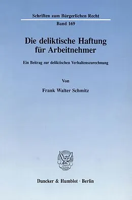 E-Book (pdf) Die deliktische Haftung für Arbeitnehmer. von Frank Walter Schmitz