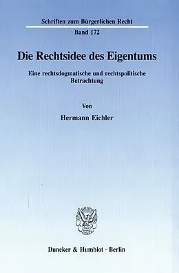 E-Book (pdf) Die Rechtsidee des Eigentums. von Hermann Eichler