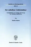 E-Book (pdf) Der mittellose Geldschuldner. von Martin Ahrens
