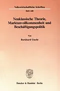 E-Book (pdf) Neuklassische Theorie, Marktunvollkommenheit und Beschäftigungspolitik. von Burkhard Utecht