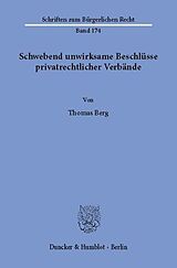 E-Book (pdf) Schwebend unwirksame Beschlüsse privatrechtlicher Verbände. von Thomas Berg
