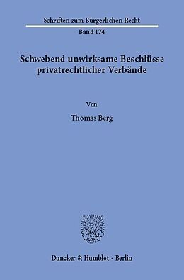 E-Book (pdf) Schwebend unwirksame Beschlüsse privatrechtlicher Verbände. von Thomas Berg