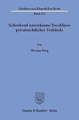 E-Book (pdf) Schwebend unwirksame Beschlüsse privatrechtlicher Verbände. von Thomas Berg
