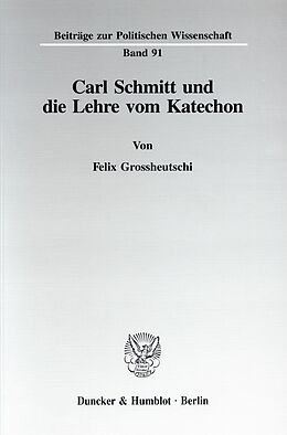 E-Book (pdf) Carl Schmitt und die Lehre vom Katechon. von Felix Grossheutschi