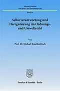 E-Book (pdf) Selbstverantwortung und Deregulierung im Ordnungs- und Umweltrecht. von Michael Ronellenfitsch