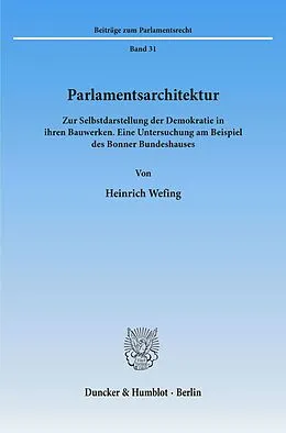 E-Book (pdf) Parlamentsarchitektur. von Heinrich Wefing
