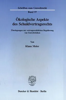 E-Book (pdf) Ökologische Aspekte des Schuldvertragsrechts. von Klaus Meier