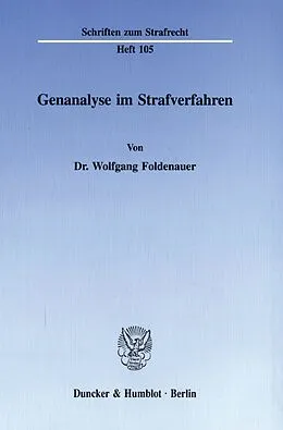 E-Book (pdf) Genanalyse im Strafverfahren. von Wolfgang Foldenauer