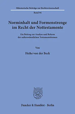 E-Book (pdf) Norminhalt und Formenstrenge im Recht der Nottestamente. von Heike von der Beck