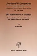 E-Book (pdf) Die kommunalen Gebühren. von Erik Gawel