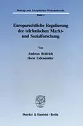 E-Book (pdf) Europarechtliche Regulierung der telefonischen Markt- und Sozialforschung. von Horst Eidenmüller