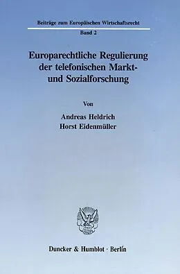 E-Book (pdf) Europarechtliche Regulierung der telefonischen Markt- und Sozialforschung. von Horst Eidenmüller