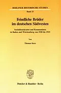 E-Book (pdf) Feindliche Brüder im deutschen Südwesten. von Thomas Kurz