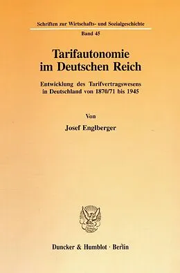 E-Book (pdf) Tarifautonomie im Deutschen Reich. von Josef Englberger