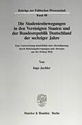 E-Book (pdf) Die Studentenbewegungen in den Vereinigten Staaten und der Bundesrepublik Deutschland der sechziger Jahre. von Ingo Juchler
