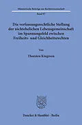 E-Book (pdf) Die verfassungsrechtliche Stellung der nichtehelichen Lebensgemeinschaft im Spannungsfeld zwischen Freiheits- und Gleichheitsrechten. von Thorsten Kingreen