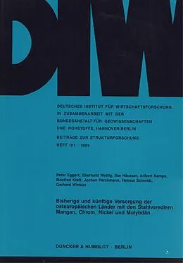 E-Book (pdf) Bisherige und künftige Versorgung der osteuropäischen Länder mit den Stahlveredlern Mangan, Chrom, Nickel und Molybdän. von Gerhard Winkler