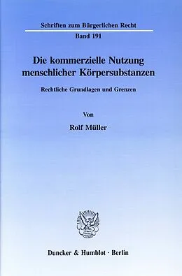 E-Book (pdf) Die kommerzielle Nutzung menschlicher Körpersubstanzen. von Rolf Müller