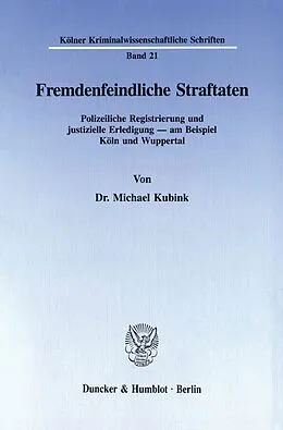 E-Book (pdf) Fremdenfeindliche Straftaten. von Michael Kubink
