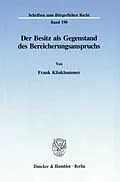 E-Book (pdf) Der Besitz als Gegenstand des Bereicherungsanspruchs. von Frank Klinkhammer