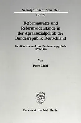E-Book (pdf) Reformansätze und Reformwiderstände in der Agrarsozialpolitik der Bundesrepublik Deutschland. von Peter Mehl