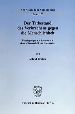 E-Book (pdf) Der Tatbestand des Verbrechens gegen die Menschlichkeit. von Astrid Becker