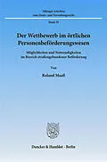 E-Book (pdf) Der Wettbewerb im örtlichen Personenbeförderungswesen. von Roland Maaß