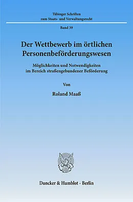 E-Book (pdf) Der Wettbewerb im örtlichen Personenbeförderungswesen. von Roland Maaß
