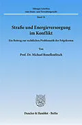 E-Book (pdf) Straße und Energieversorgung im Konflikt. von Michael Ronellenfitsch