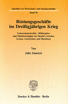E-Book (pdf) Rüstungsgeschäfte im Dreißigjährigen Krieg. von Julia Zunckel