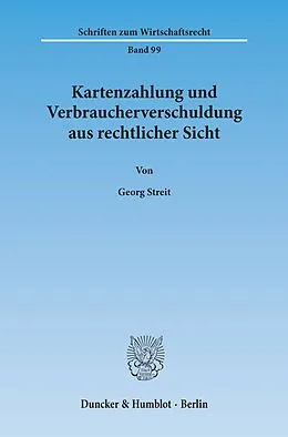 E-Book (pdf) Kartenzahlung und Verbraucherverschuldung aus rechtlicher Sicht. von Georg Streit