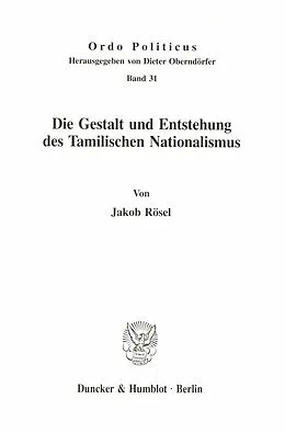 E-Book (pdf) Die Gestalt und Entstehung des Tamilischen Nationalismus. von Jakob Rösel