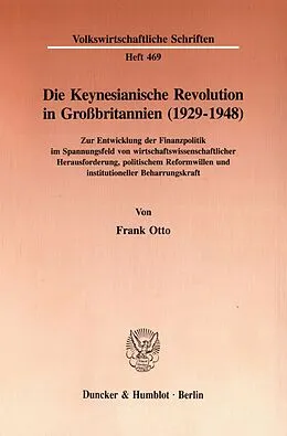 E-Book (pdf) Die Keynesianische Revolution in Großbritannien (1929-1948). von Frank Otto