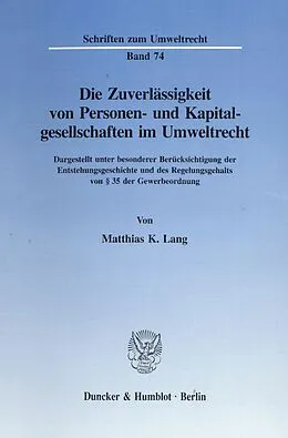 E-Book (pdf) Die Zuverlässigkeit von Personen- und Kapitalgesellschaften im Umweltrecht. von Matthias K. Lang