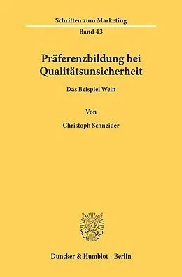 E-Book (pdf) Präferenzbildung bei Qualitätsunsicherheit. von Christoph Schneider