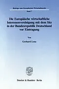E-Book (pdf) Die Europäische wirtschaftliche Interessenvereinigung mit dem Sitz in der Bundesrepublik Deutschland vor Eintragung. von Gerhard Lenz