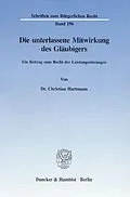 E-Book (pdf) Die unterlassene Mitwirkung des Gläubigers. von Christian Hartmann