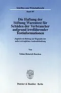 E-Book (pdf) Die Haftung der Stiftung Warentest für Schäden der Verbraucher aufgrund irreführender Testinformationen. von Tobias Heinrich Boecken