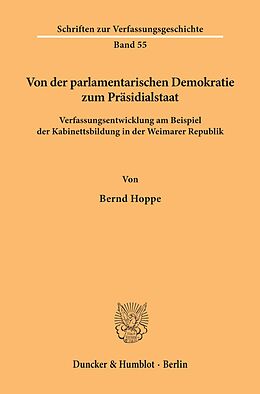 E-Book (pdf) Von der parlamentarischen Demokratie zum Präsidialstaat. von Bernd Hoppe