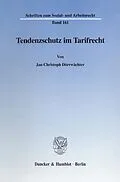 E-Book (pdf) Tendenzschutz im Tarifrecht. von Jan Christoph Dörrwächter